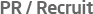 PR/Recruit